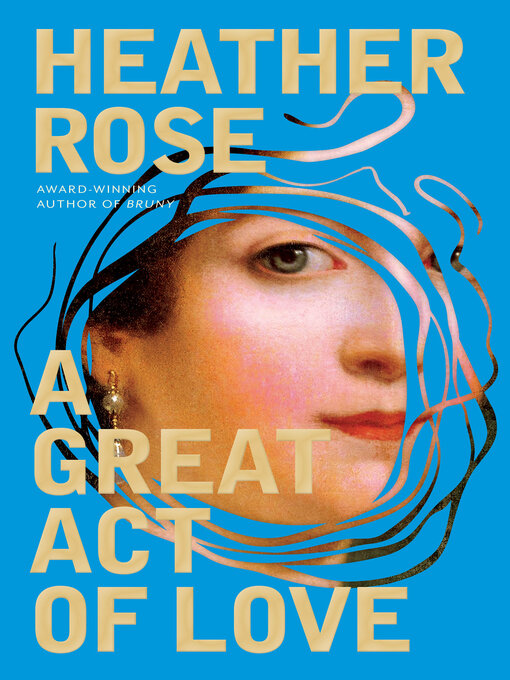 Title details for A Great Act of Love by Heather Rose - Wait list